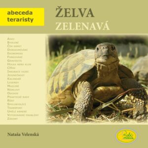 Želva zelenavá - Abeceda teraristy (Nataša Velenská) (česky)