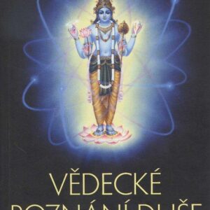 Vědecké poznání duše (A. Č. Bhaktivédanta Swami Prabhupáda) (česky)