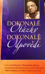 Dokonalé otázky, dokonalé odpovědi (A. Č. Bhaktivédanta Swami Prab) (česky)