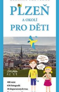 Plzeň a okolí pro děti (Petr Mazný) (česky)