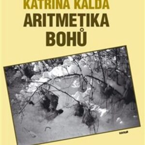 Aritmetika bohů (Katrina Kalda) (česky)