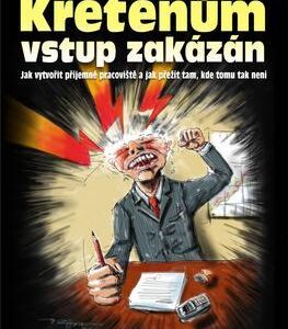 Kreténům vstup zakázán (Robert I. Sutton) (česky)