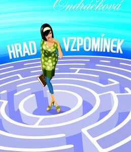Hrad vzpomínek (Ilona Ondráčková) (česky)