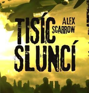 Tisíc sluncí (Alex Scarrow) (česky)