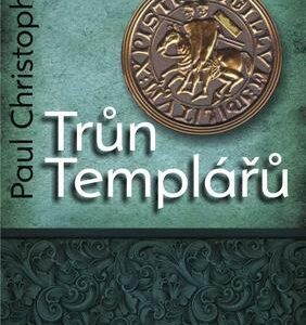 Trůn Templářů (Paul Christopher) (česky)