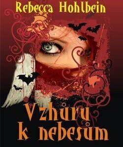 Vzhůru k nebesům (Hohlbein, Rebecca) (česky)