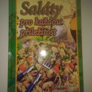 Saláty pro každou příležitost (Zdeňka Horecká,Vladimír Horecký) (česky)