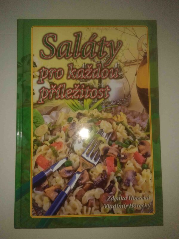 Saláty pro každou příležitost (Zdeňka Horecká,Vladimír Horecký) (česky)