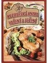 KUCHAŘSKÁ KNIHA VAŘENÍ A PEČENÍ (Zdenka Horecká) (česky)