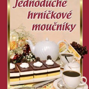 Jednoduché hrníčkové moučníky (Kanselová Marie) (česky)