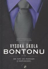 Vysoká škola bontonu - 500 tipů do pohody (i nepohody) (Marie Formáčková) (česky)