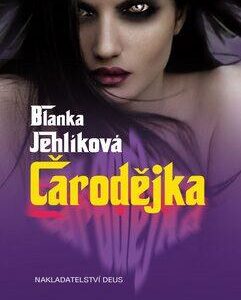 Čarodějka (Blanka Jehlíková) (česky)