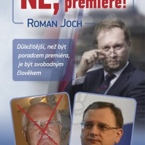 Ne, pane premiére! (MUDr. Roman Joch) (česky)