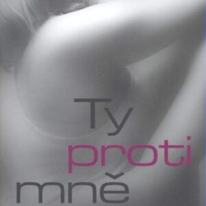 Ty proti mně (Jenny Downhamová) (česky)