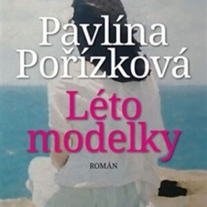 Léto modelky (Pavlína Pořízková) (česky)