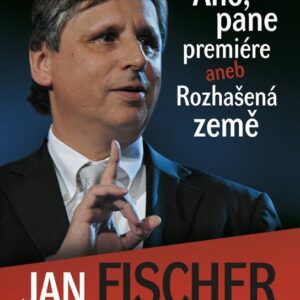Ano, pane premiére aneb Rozhašená země (Ing. Jan Fischer) (česky)
