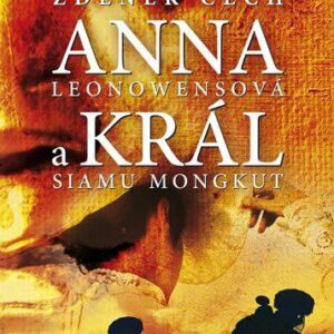 Anna Leonowensová a král Siamu Mongkut (Zdeněk Čech) (česky)