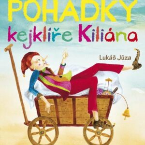 Pohádky kejklíře Kiliána (Jůza Lukáš) (česky)
