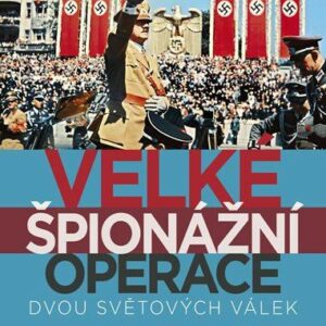 Velké špionážní operace dvou světových válek (Karel Pacner) (česky)