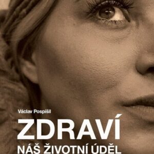 Zdraví náš životní úděl (Václav Pospíšil) (česky)