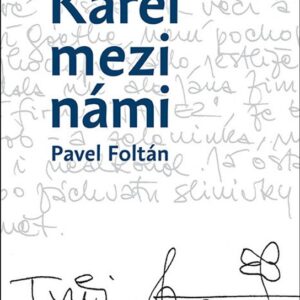 Karel mezi námi (Pavel Foltán) (česky)