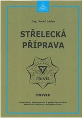 Střelecká příprava (Ládek Josef) (česky)