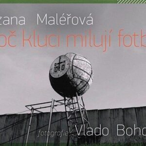 Proč kluci milují fotbal (Zuzana Maléřová) (česky)