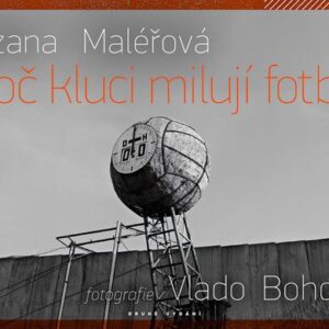Proč kluci milují fotbal (Zuzana Maléřová) (česky)