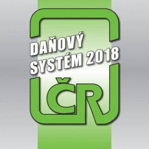 DAŇOVÝ SYSTÉM ČR 2018 (Alena Vančurová) (česky)