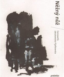 Něžný nůž (Genowefa Jakubowska-Fijałkow) (česky)