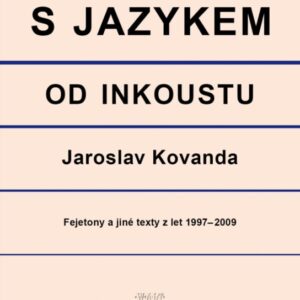 S jazykem od inkoustu (Jaroslav Kovanda) (česky)