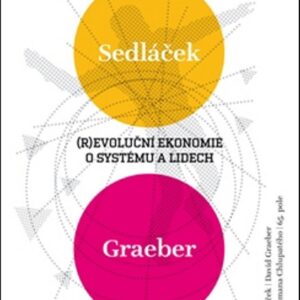 Revoluční ekonomie: O systému a lidech (PhDr. Tomáš Sedláček Ph.D.) (česky)