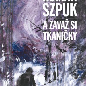 A zavaž si tkaničky (Szpuk Roman) (česky)