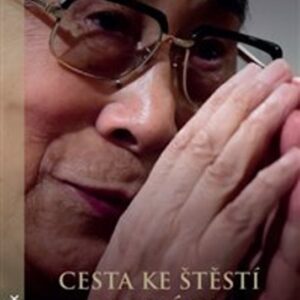 Cesta ke štěstí v práci (Dalajlama XIV. Jeho svatost) (česky)