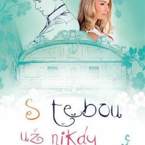 S tebou už nikdy (Alexandra Potter) (česky)