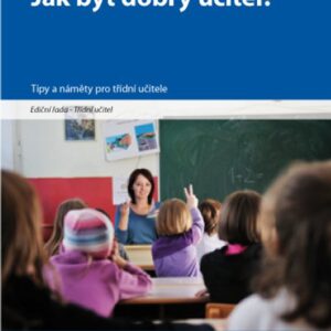 Jak být dobrý učitel? (česky)