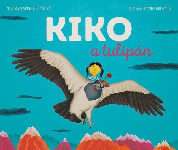 Kiko a tulipán (Markéta Pilátová) (česky)