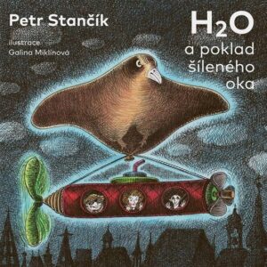 H2O a poklad šíleného oka (Petr Stančík) (česky)