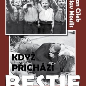 Když přichází bestie (Roman Cílek) (česky)