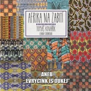 Afrika na zabití (Tomáš Kovařík) (česky)