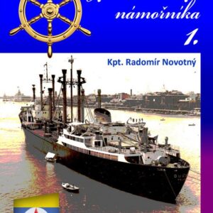 Vzpomínky námořníka 1. (Kpt. Radomír Novotný) (česky)
