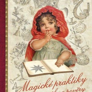 Magické praktiky, rituály a pověry našich babiček (Klára Trnková) (česky)