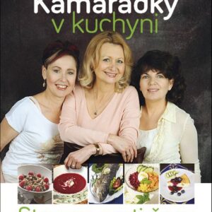 Kamarádky v kuchyni - Dana Čermáková, Marcela Nyčová, Jana Krejníková (česky)