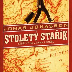 Stoletý stařík, který vylezl z okna a zmizel (Jonas Jonasson) (česky)