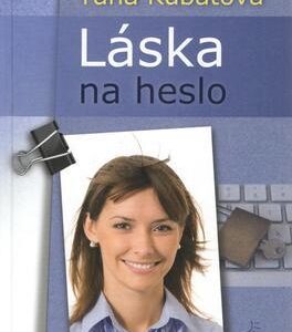Láska na heslo (Táňa Kubátová) (česky)