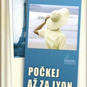 Počkej až za Lyon (Táňa Kubátová) (česky)
