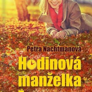 Hodinová manželka Eva (Petra Nachtmanová) (česky)