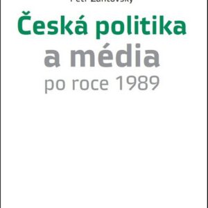 Česká politika a média po roce 1989 (Doc. Mgr. Petr Žantovský) (česky)