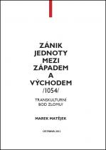 Zánik jednoty mezi západem a východem 1054 (Marek Matějek) (česky)