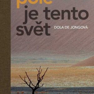 Pole je tento svět (Dola de Jongová) (česky)